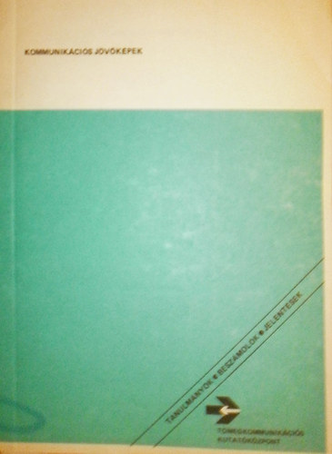 Fricz Tam�s  (szerk.) - Tanulm�nyok, besz�mol�k, jelent�sek XX. �vfolyam 2. sz�m (Kommunik�ci�s j�v�k�pek)