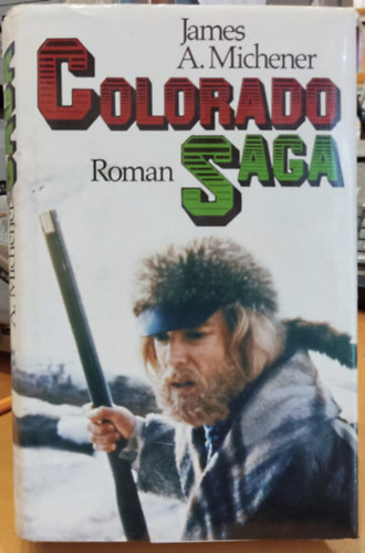 Jame A. Michener - Colorado Saga