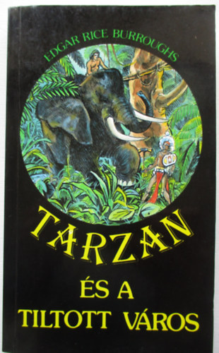 Edgar Rice Burroughs - Tarzan �s a tiltott v�ros