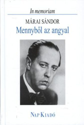 Pomogts Bla - Mennybl az angyal - In memoriam Mrai Sndor