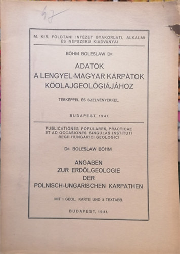 Böhm Boleslaw Dr. - Adatok a lengyel-magyar Kárpátok kőolajgeológiájához