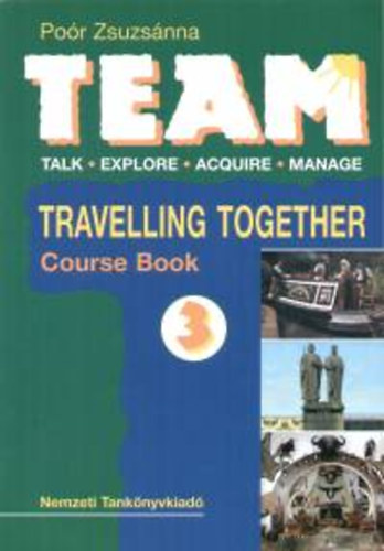 Por Zsuzsnna - TEAM 3. Travelling Together - Tanknyv