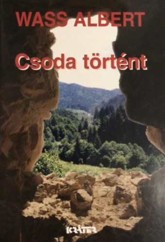 Wass Albert - Csoda trtnt (Elbeszlsek, vlogats 1945-1998)