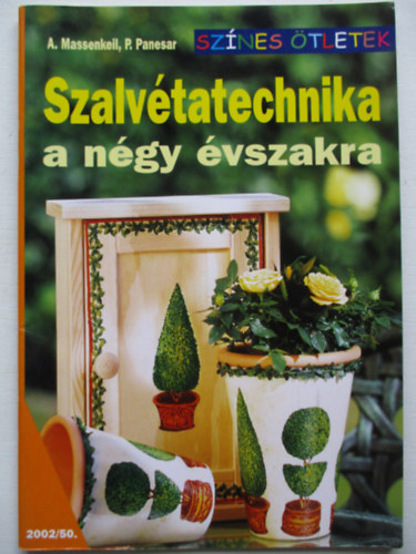 A., Panesar, P. Messenkeil - Szalv�tatechnika a n�gy �vszakra