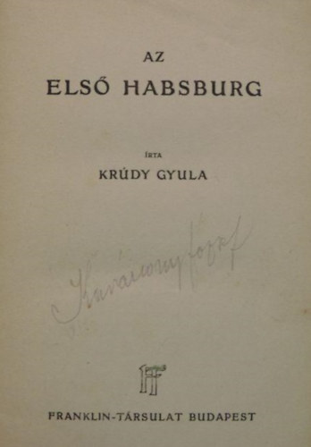 Krdy Gyula - Az els Habsburg