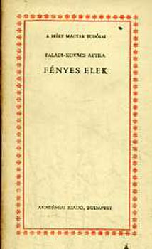 Pal�di-Kov�cs Attila - F�nyes Elek (A m�lt magyar tud�sai)