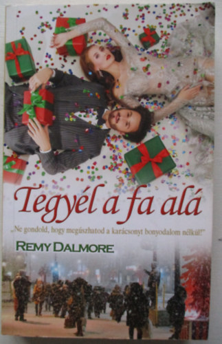 Remy Dalmore - Tegyl a fa al