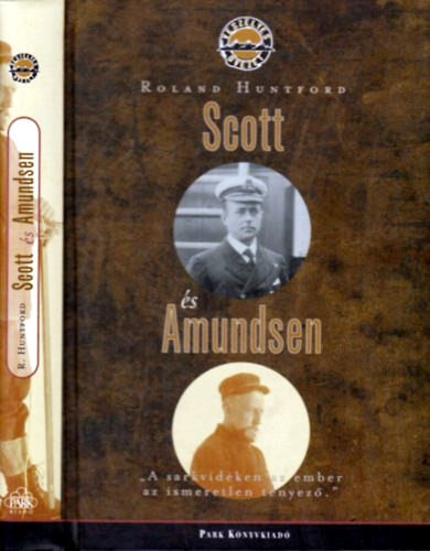 Roland Huntford - Scott s Amundsen