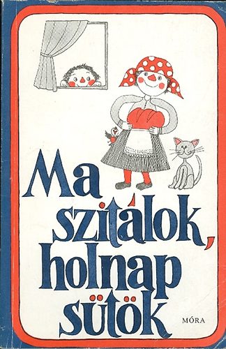 Tarbay Ede - Ma szitálok, holnap sütök