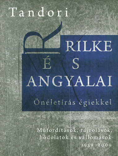 Tandori Dezs - Rilke s angyalai - nletrs giekkel