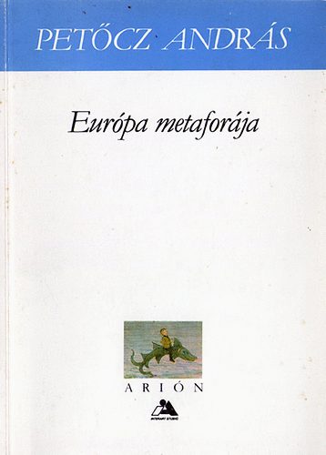 Petőcz András - Európa metaforája
