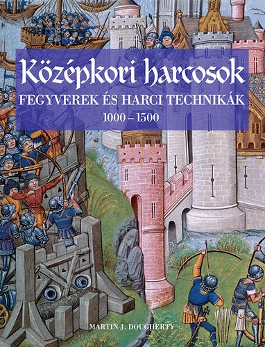 Martin J. Dougherty - Középkori harcosok