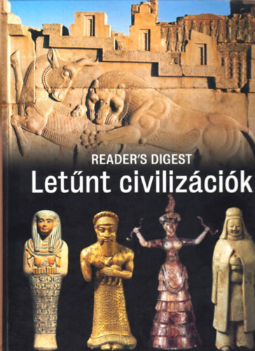 Reader's Digest V�logat�s - Let�nt civiliz�ci�k