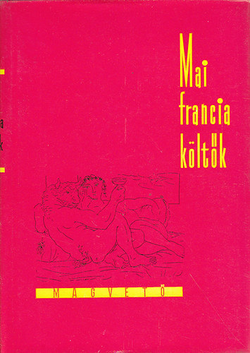 Dobossy L�szl�  (szerk.) - Mai francia k�lt�k