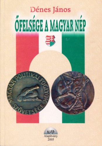 Dnes Jnos - felsge a magyar np