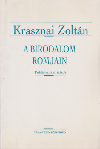 Krasznai Zoltn - A birodalom romjai