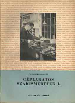 Szandtner Frgigyes - Géplakatos szakismeretek I-II.