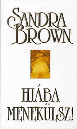 Sandra Brown - Hiba meneklsz!