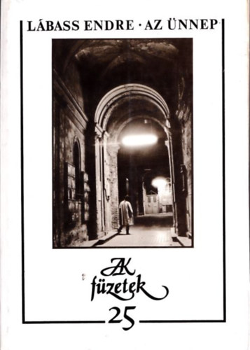 Lábass Endre - Az ünnep (AK füzetek 25.)