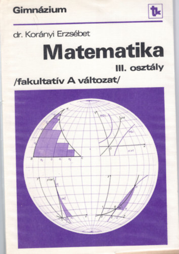 Dr. Kornyi Erzsbet - Matematika - gimnzium III. osztly
