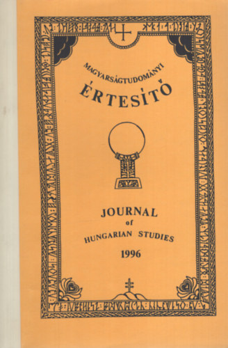 Magyarsgtudomnyi rtest - Journal of Hungarian studies I. vfolyam 1. szm