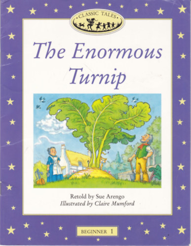 Claire Mumford  Sue Arengo (ill.) - The Enormous Turnip