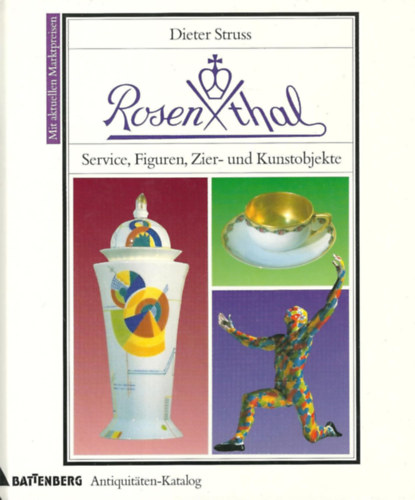 Dieter Struss - Rosenthal. Service, Figuren, Zier- und Kunstobjekte