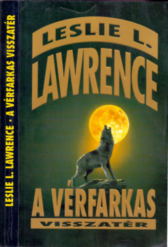 Leslie L. Lawrence - A v�rfarkas visszat�r   (Els� teljes kiad�s)