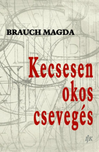 Brauch Magda - Kecsesen okos csevegés