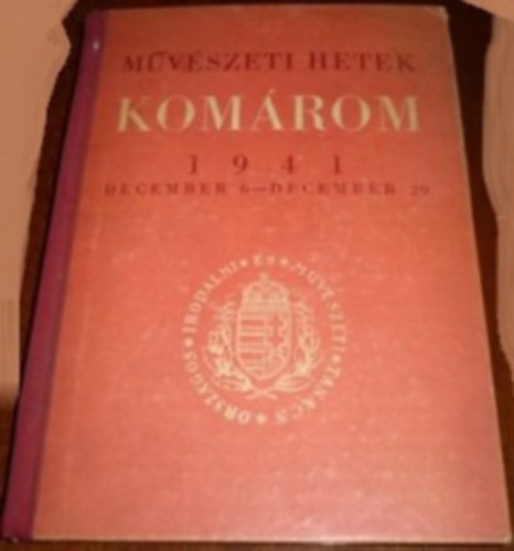 Mvszeti hetek Komrom 1941 dec. 6.- dec. 29.