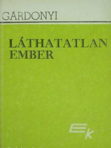 G�rdonyi G�za - L�thatatlan ember