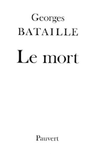 Georges Bataille - Le Mort