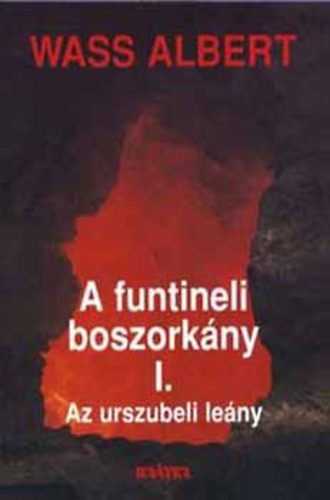 Wass Albert - A funtineli boszorkny I-III. - Puhatbls