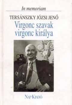 Tarjn Tams - Virgonc szavak virgonc kirlya (In memoriam Tersnszky Jzsi Jen)