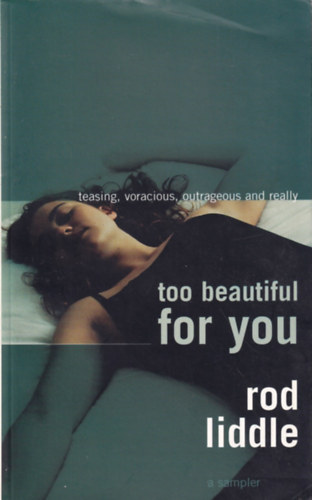 Rod Liddle - Too beautiful for you
