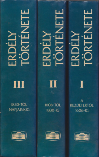 Szász Zoltán és Mócsy András Makkai László (szerk.) - Erdély története I-III. (A kezdetektől 1606-ig, 1606-1830-ig, 1830-tól napjainkig) A kötetek fekete-fehér és színes térképekkel, fotókkal, reprodukciókkal gazdagon illusztráltak. Kihajtható mellékletekkel. Az 1. kötethez 1 db kivehet