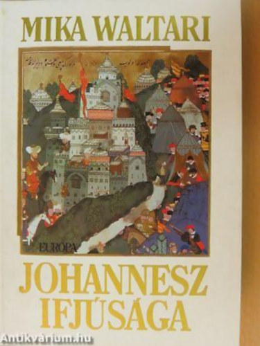 Mika Waltari SZERKESZTŐ Pap Éva - Johannesz ifjúsága