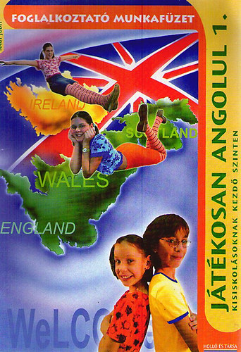 Nagy Judit - Játékosan angolul 1. - Kisiskolásoknak kezdő szinten