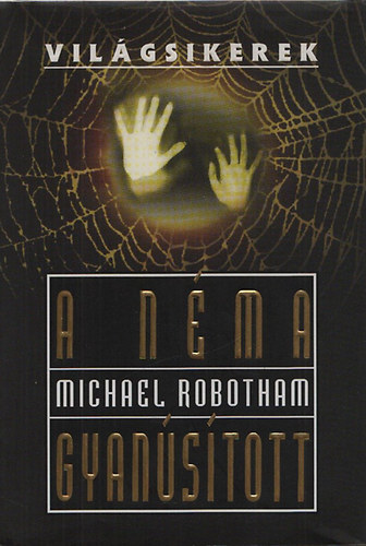 Michael Robotham - A n�ma gyanus�tott (Vil�gsikerek)