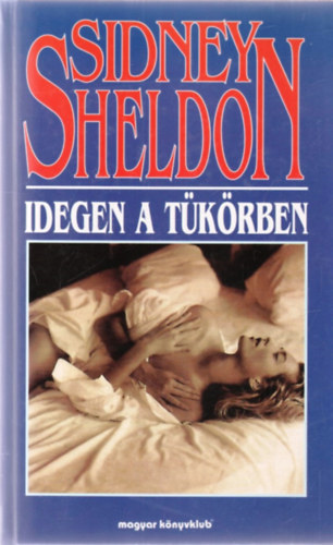 Sidney Sheldon - Idegen a tkrben
