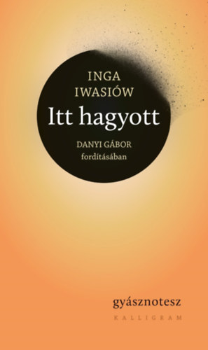 Inga Iwasi�w - Itt hagyott