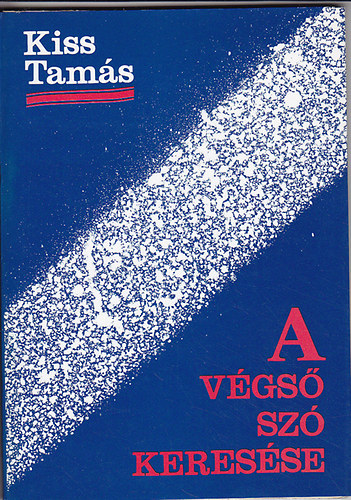 Kiss Tams - A vgs sz keresse