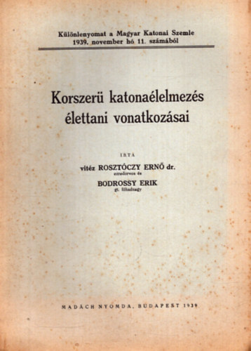 Bodrossy Erik vitz Rosztczy Ern dr. - Korszer katonalelmezs lettani vonatkzsai - Klnlenyomat