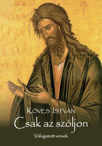 Kves Istvn - Csak az szljon