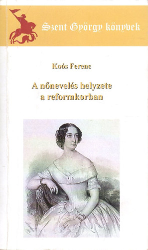 Kos Ferenc - A nnevels helyzete a reformkorban - Dediklt