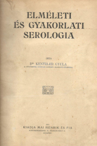 Dr. Kentzler Gyula - Elm�leti �s gyakorlati serologia