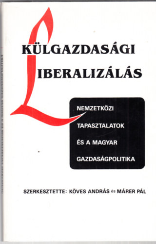 Mrer Pl Kves Andrs - Klgazdasgi liberalizls (Kves Andrs ltal dediklt)