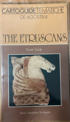 Gabriele Cateni - The Etruscans : Tourist Guide (Cartoguide Tematiche De Agostini)