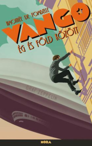 Timothée de Fombelle - Vango I. Ég és föld között.