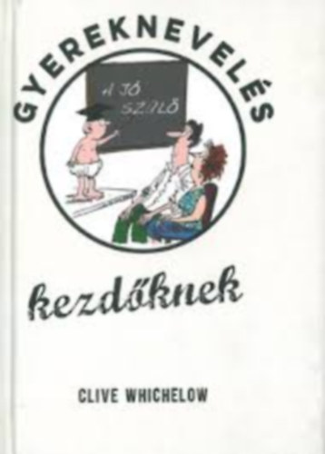 Clive Whichelow - Gyereknevels kezdknek